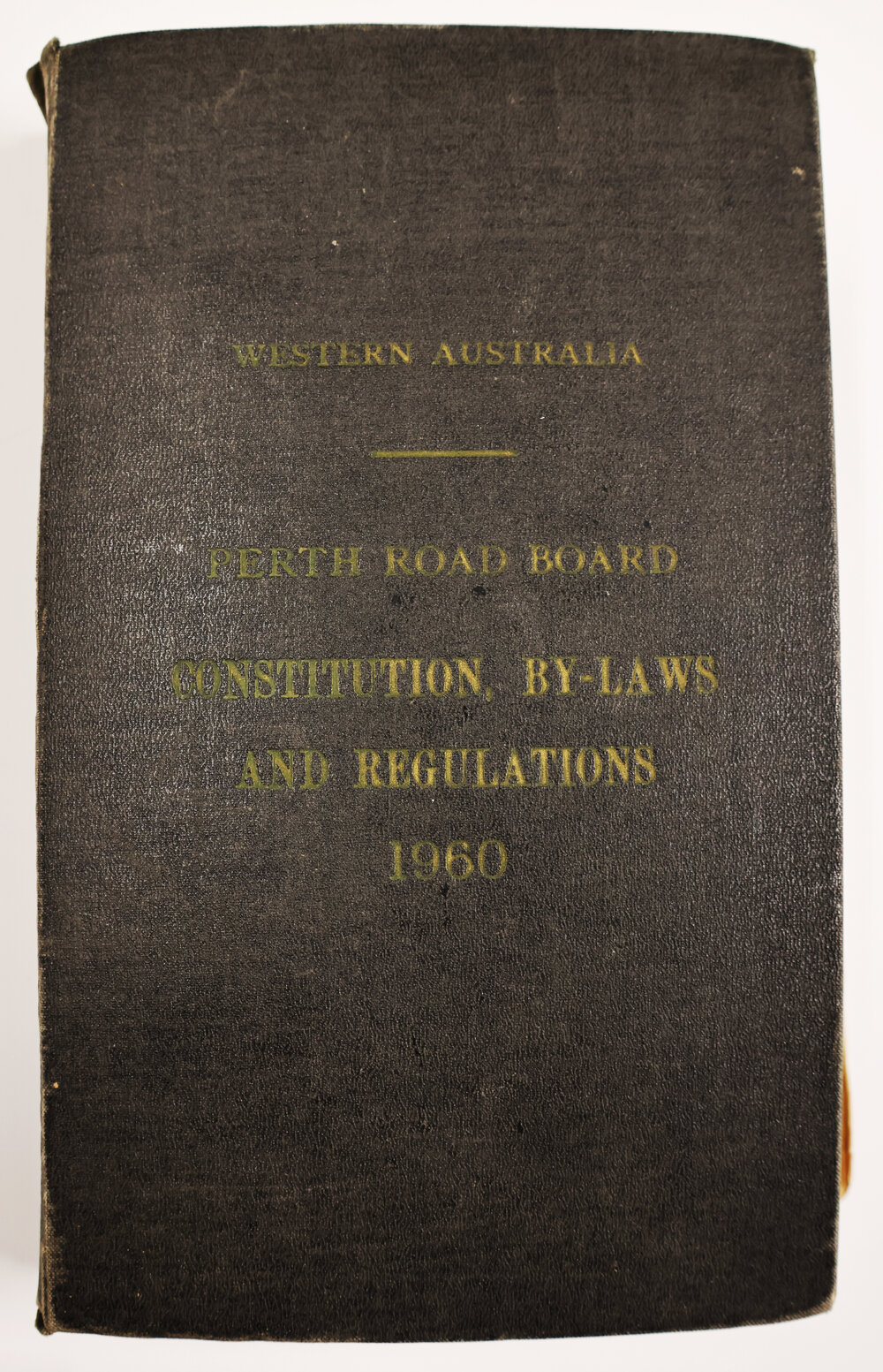 Western Australia Perth Road Board: Constitution, By-Laws and Regulations: 1960