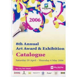 City of Stirling 2006 8th Annual Art Award & Exhibition catalogue