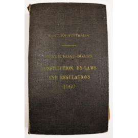 Western Australia Perth Road Board: Constitution, By-Laws and Regulations: 1960